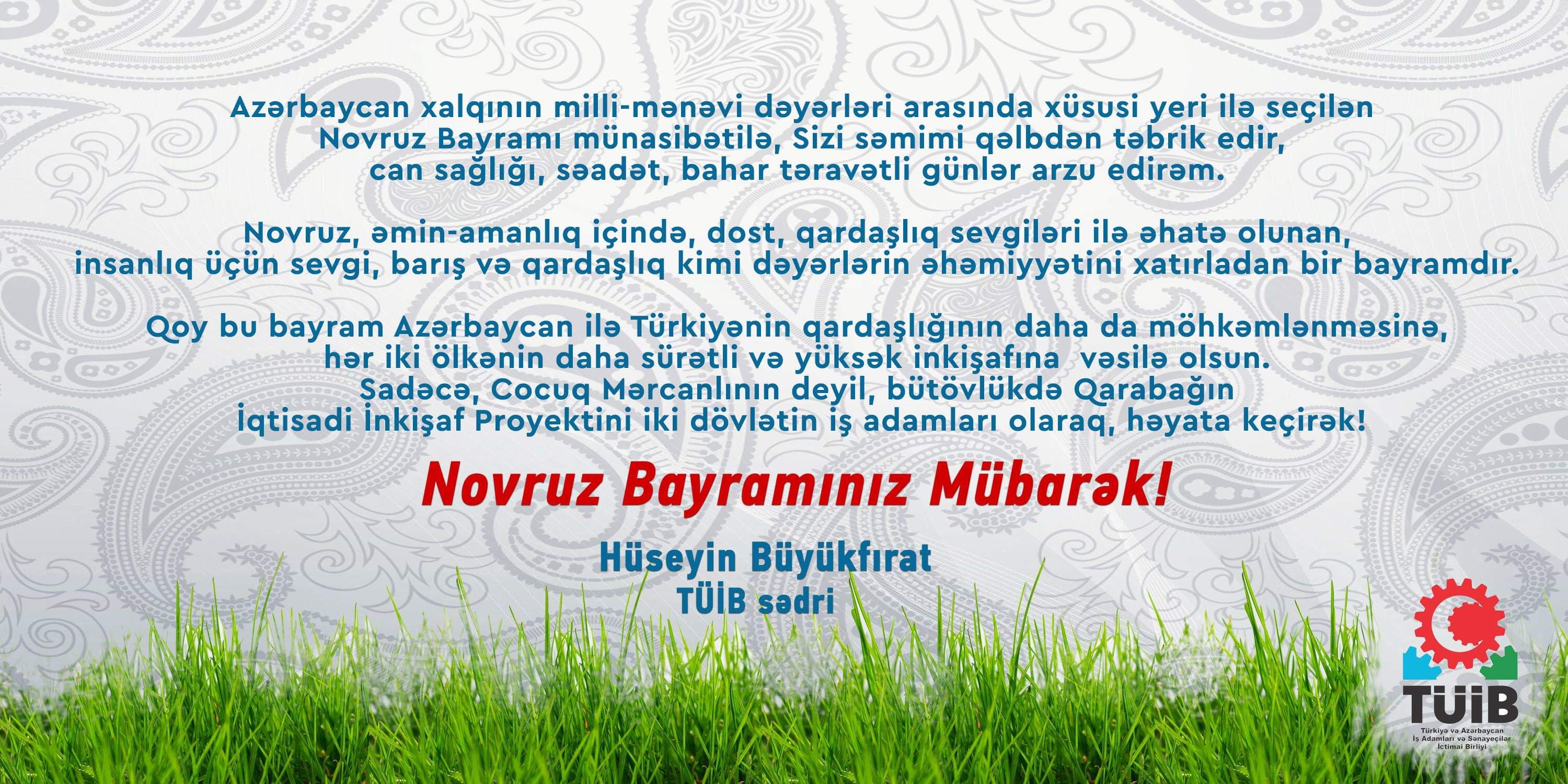 TÜİB sədri Hüseyin Büyükfıratın Novruz bayramı münasibətilə bayram mesajı